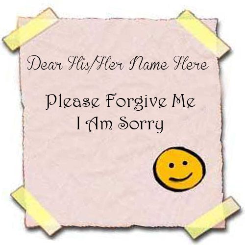 I Am Sorry Please Forgive Me Name Pictures - Stuff Name Photos